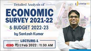 Detailed Analysis of Economic Survey 2021-22 & Budget 2022-23  | Lecture - 01 | By Santosh Kumar