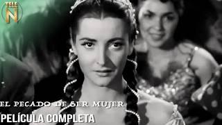 El Pecado De Ser Mujer (1955) | Tele N | Película Completa