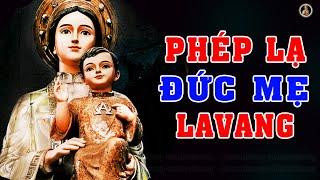 PHÉP LẠ MẸ MARIA HIỆN RA TẠI LA VANG VIỆT NAM 1798 - Our Lady of Lavang