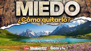 MIEDO ¿CÓMO QUITARLO?  por el  Roeh Dr. Javier Palacios Celorio EN VIVO