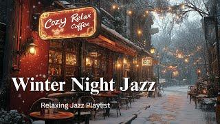 Winter Night Jazz | Relaxing Jazz Piano Music and Snow Ambience in Winter | Soft Jazz Music