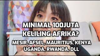 Ongkos Traveling di Afrika, Tips dan Visa