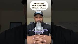 WHAT IS A PROBATE SALE? | Real Estate Word of the Day | Probate Real Estate #executor #investing