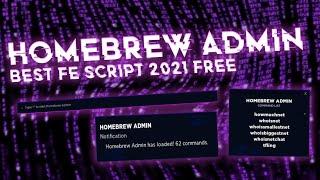 HOMEBREW ADMIN FE SCRIPT || BEST FREE FE SCRIPT 2021