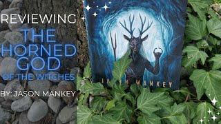 WITCHY BOOK REVIEW - The Horned God of the Witches by Jason Mankey