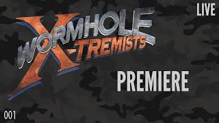 001: Wormhole X-Tremists Premiere