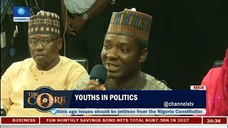 Youths In Politics: Youth Participation In Political Parties Pt.1 |The Core|