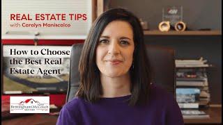 How to Choose the Best Real Estate Agent by Carolyn Maniscalco