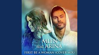 First Be a Woman (feat. Arina) (Cover Extended Mix)