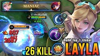 26 Kills + MANIAC!! Layla Best Build and Emblem (YOU MUST TRY) - Build Top 1 Global Layla ~ MLBB