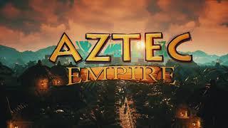 Aztec Empire - trailer