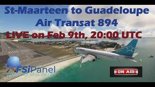 FSiPanel Premiere: St. Maarten to Guadeloupe - Live Stream Flight Adventure!