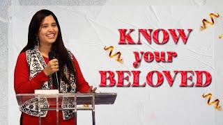 Know your Beloved(Full Msg) | Pastor Priya Abraham