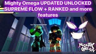 Mighty Omega UPDATED UNLOCKED SUPREME FLOW + RANKED and more features