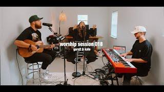 Worship Session 018 | Garett & Kate