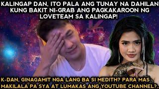 KALINGAP DAN, sa pagkakaroon ng LOVETEAM inaasahang may Malaking Opportunity?1st Reaction Kay Medith