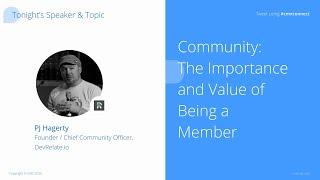 Community: The Importance and Value of Being a Member with PJ Hagerty, Founder of DevRelate.io