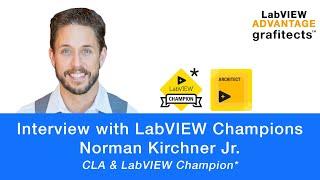 LabVIEW Champion Interviews Part 6 - Norman Kirchner Jr. (United States)