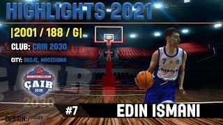 EDIN ISMANI HIGHLIGHTS 2021