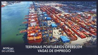 Oportunidade de emprego: Porto de Santos tem vagas em diferentes áreas de atuação | JCL