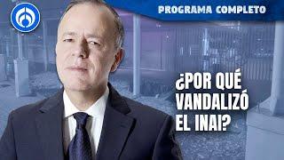 INAI resulta vandalizado… por una persoan | PROGRAMA COMPLETO | 9/10/24