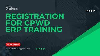 CPWD ERP Training Registration Video