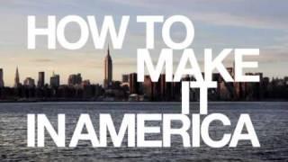 How to Make It in America - Intro