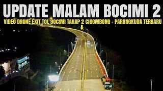 Exit Tol Bocimi Tahap 2 Terbaru Malam Hari | Update Jalan Tol Bocimi 2 Terkini | Exit Parungkuda