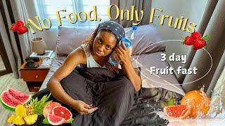 I did a 3 day fruit fast and this happened! Detoxing using only fruits | Realistic vlog