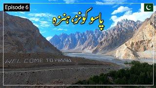 Passu Cones Hunza - Gilgit Baltistan | Hussaini Bridge | Passu Glacier | Borith Lake & Attabad Lake