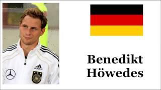 How to Pronounce Benedikt Höwedes - German Footballer