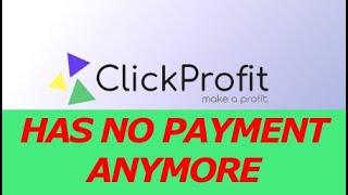 The https://clickprofit.[vip, live, bz, ...]/ has no payment anymore!