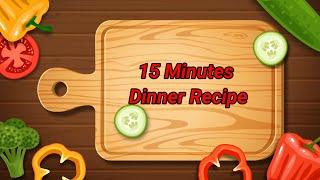 15 Minutes instant Dinner Recipe indian |dinner recipes|dinner recipes indian vegetarian