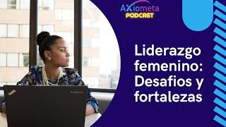 T1E4 Liderazgo Femenino Desafios y Fortalezas