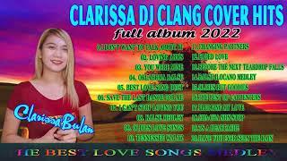 Greatest hits song by Clarissa Dj clang / THE BEST LOVE SONGS MEDLEY 2022 | Cover love songs