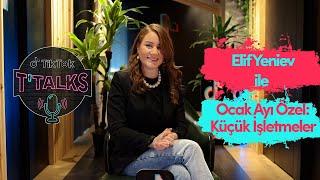 T-Talks Turkey January - Small Businesses | Elif Yeniev & Elbeten