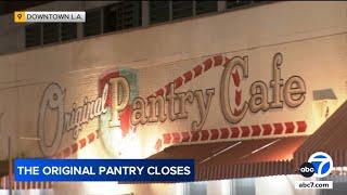 L.A.'s historic Original Pantry Cafe closes after 100 years