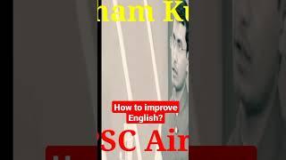 how to improve English? golden tips by UPSC topper #ias #exam #upsc #ips #ifs #pcs