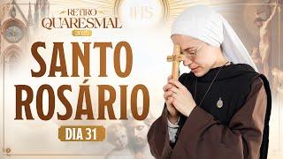 Santo Rosário | Madrugada 3:45h | QUARESMA 2025 | 31º DIA - 09/04