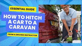 ESSENTIAL GUIDE: HOW TO HITCH UP A CARAVAN FOR SAFE TOWING