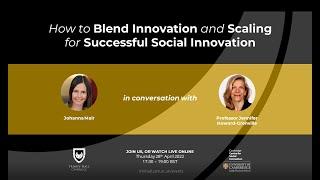 Social Innovation Lecture 2022: How to blend innovation and scaling for successful social innovation