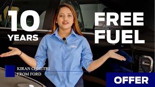 Ford Nepal brings you an Unbelievable 10-Years Free Fuel Offer!