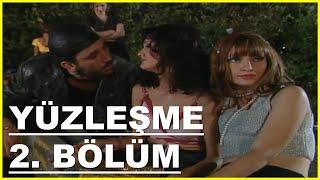 YÜZLEŞME | 2. BÖLÜM TEK PARÇA DİZİ İZLE