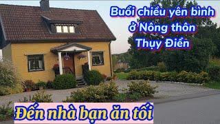 87#Đến nhà bạn ăn tối bữa ăn ấm cúng/nông thôn Thụy Điển luôn yên bình #vlog #cuocsongthuydien