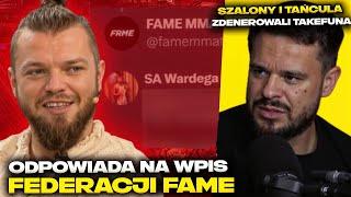 WARDĘGA ODPOWIADA NA WPIS FAME! TAKEFUN WŚCIEKŁY ZA POMÓWIENIE PRZEZ SZALONEGO I TAŃCULE? (FAMEMMA)