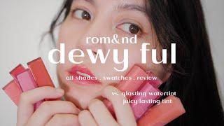 [ENG] Romand Dewy ful Water tint Review & Swatches ( vs. Glasting watertint and Juicy Lasting tint)