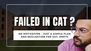 FAILED IN CAT EXAM? YOU NEED TO LISTEN THIS ️️ COMEBACK AGAIN - RESTART