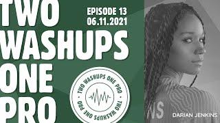 Episode 13: Darian Jenkins | Two Washups One Pro Podcast