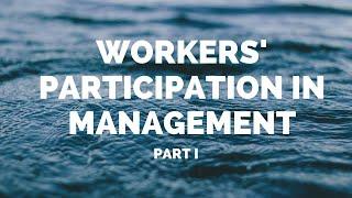 Workers Participation in Management (HRM) - Part I