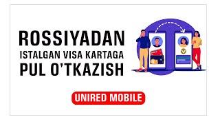 Rossiyadan Viza kartaga pul o'tkazish | Unired Mobile